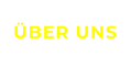 ÜBER UNS